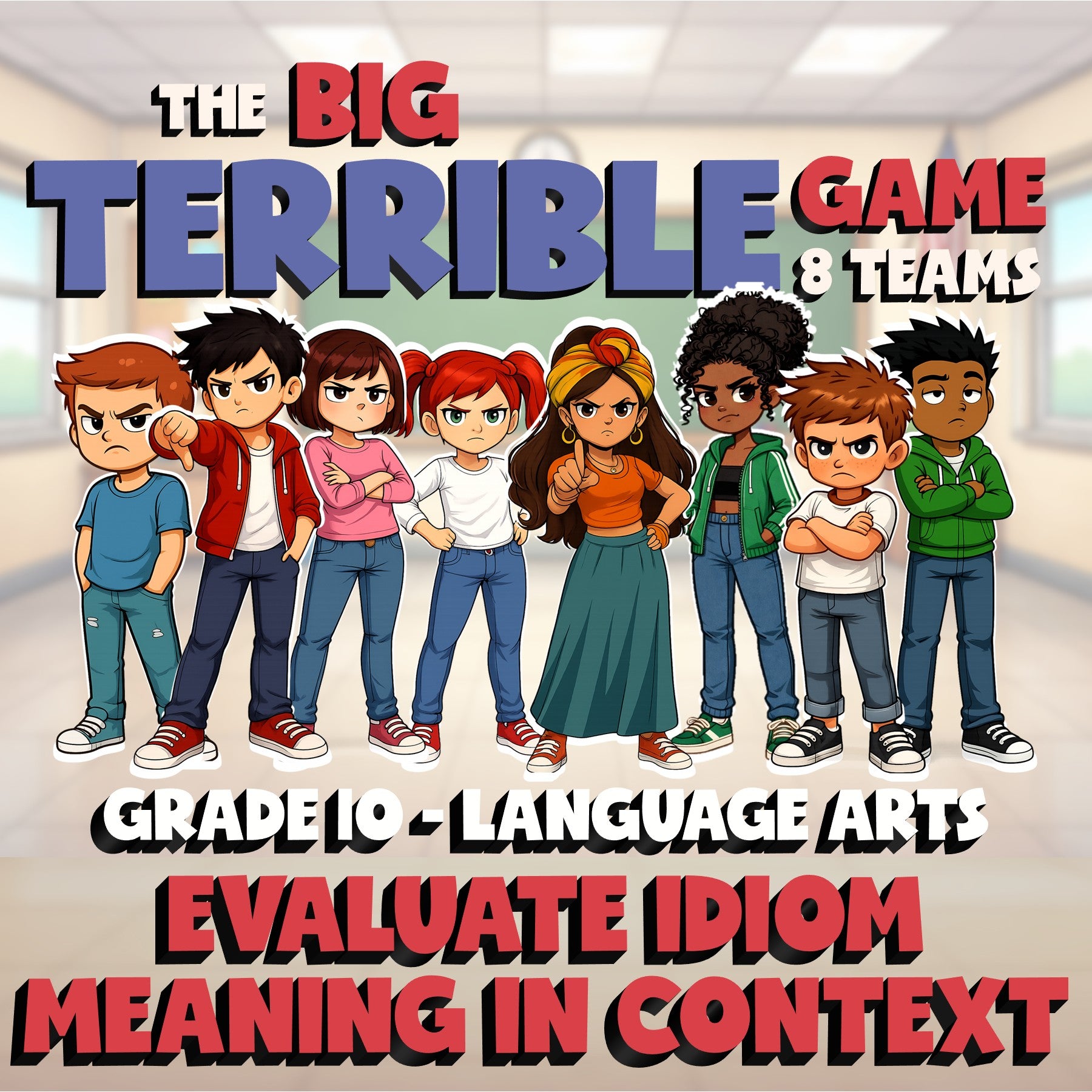 Evaluate Idiom Meaning in Context BIG TERRIBLE GAME - Grade 10 ELA Review