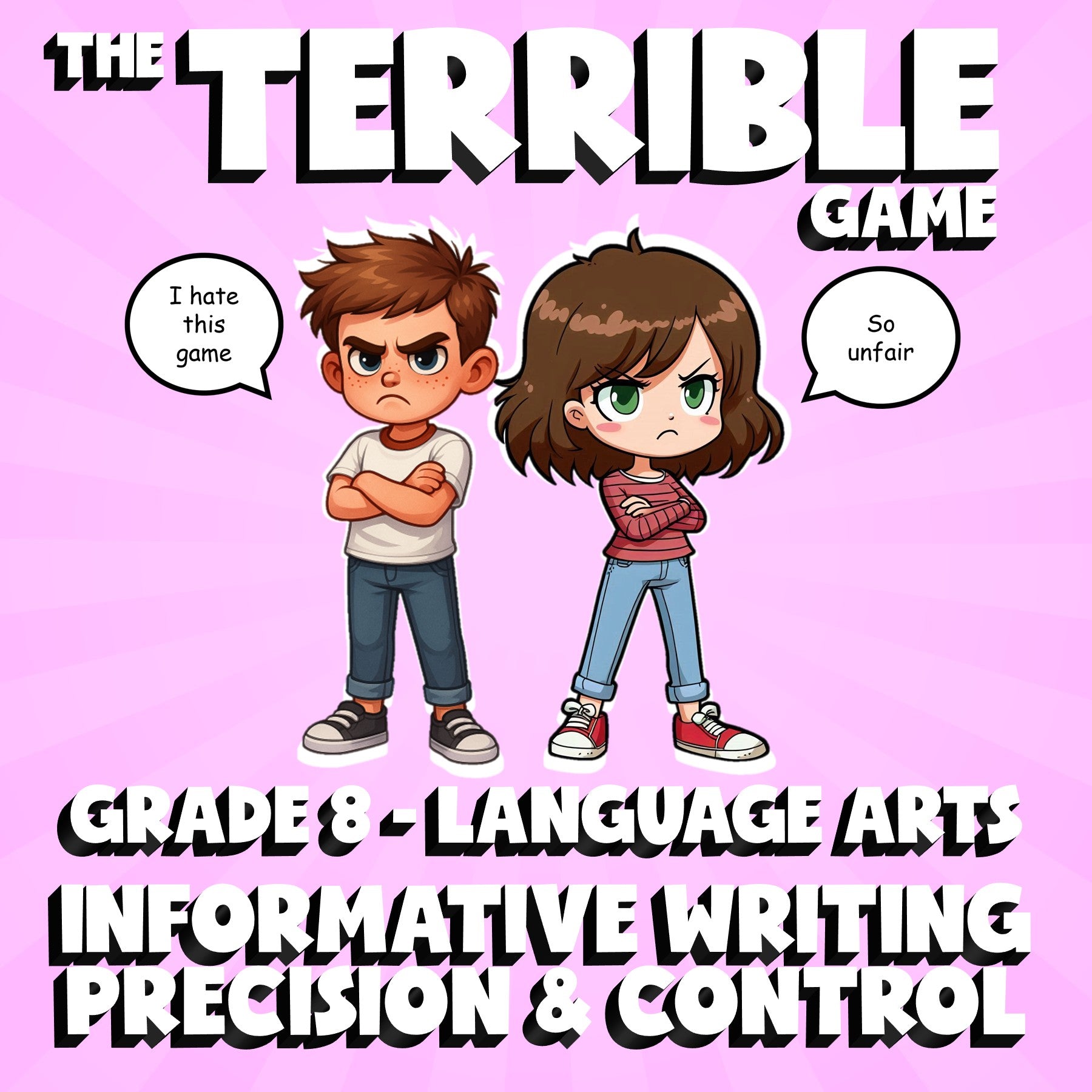 Informative Writing Precision & Control THE TERRIBLE GAME - Grade 8 ELA Review