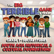 South Asia Historical & Cultural Foundations BIG TERRIBLE GAME - Grade 7 Socials