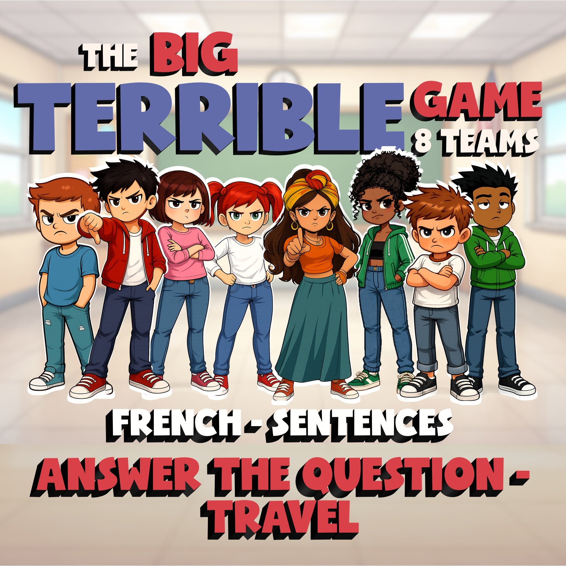 Answer the Question - Travel BIG TERRIBLE GAME - No Prep French Exercise
