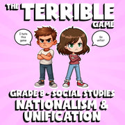Nationalism & Unification THE TERRIBLE GAME - No Prep Grade 8 Socials Review