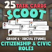 Citizenship & Civic Roles SCOOT TASK CARDS Socials Game - No Prep Grade 6 Review