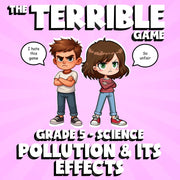 Pollution & Its Effects THE TERRIBLE GAME - No Prep Grade 5 Science Review