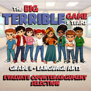 Evaluate Counterargument Selection BIG TERRIBLE GAME - Grade 11 ELA Review