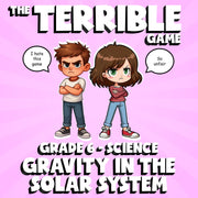Gravity in the Solar System THE TERRIBLE GAME - No Prep Grade 6 Science Review