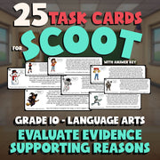 Evaluate Evidence Supporting Reasons SCOOT TASK CARDS ELA Game - Grade 10