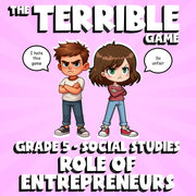 Role of Entrepreneurs THE TERRIBLE GAME - No Prep Grade 5 Socials Review