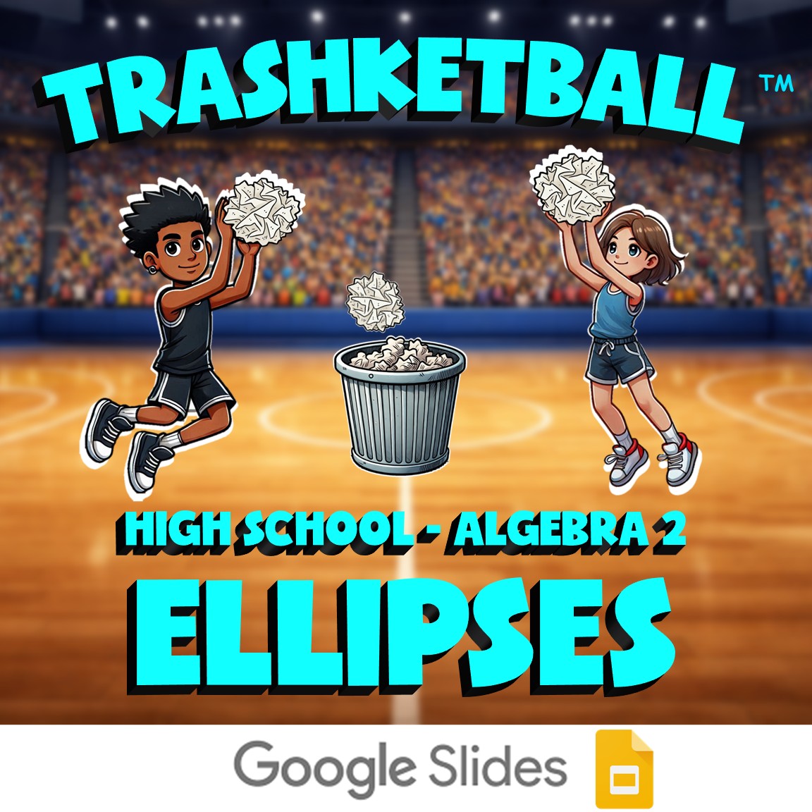 Ellipses TRASHKETBALL Math Game - No Prep Algebra 2 Review Activity