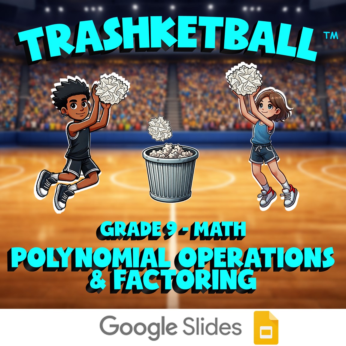 Polynomial Operations & Factoring TRASHKETBALL Math Game - No Prep Grade 9
