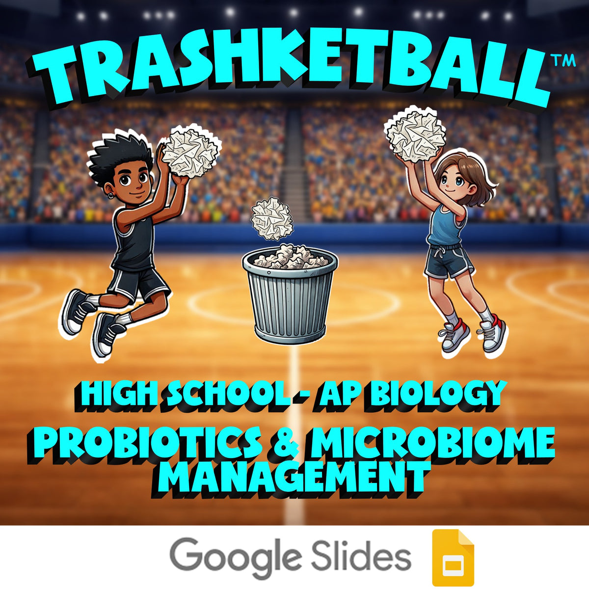 Probiotics & Microbiome Management TRASHKETBALL Science Game - AP Biology