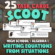 Writing Equations from Situations SCOOT TASK CARDS Math Game - No Prep Algebra 1
