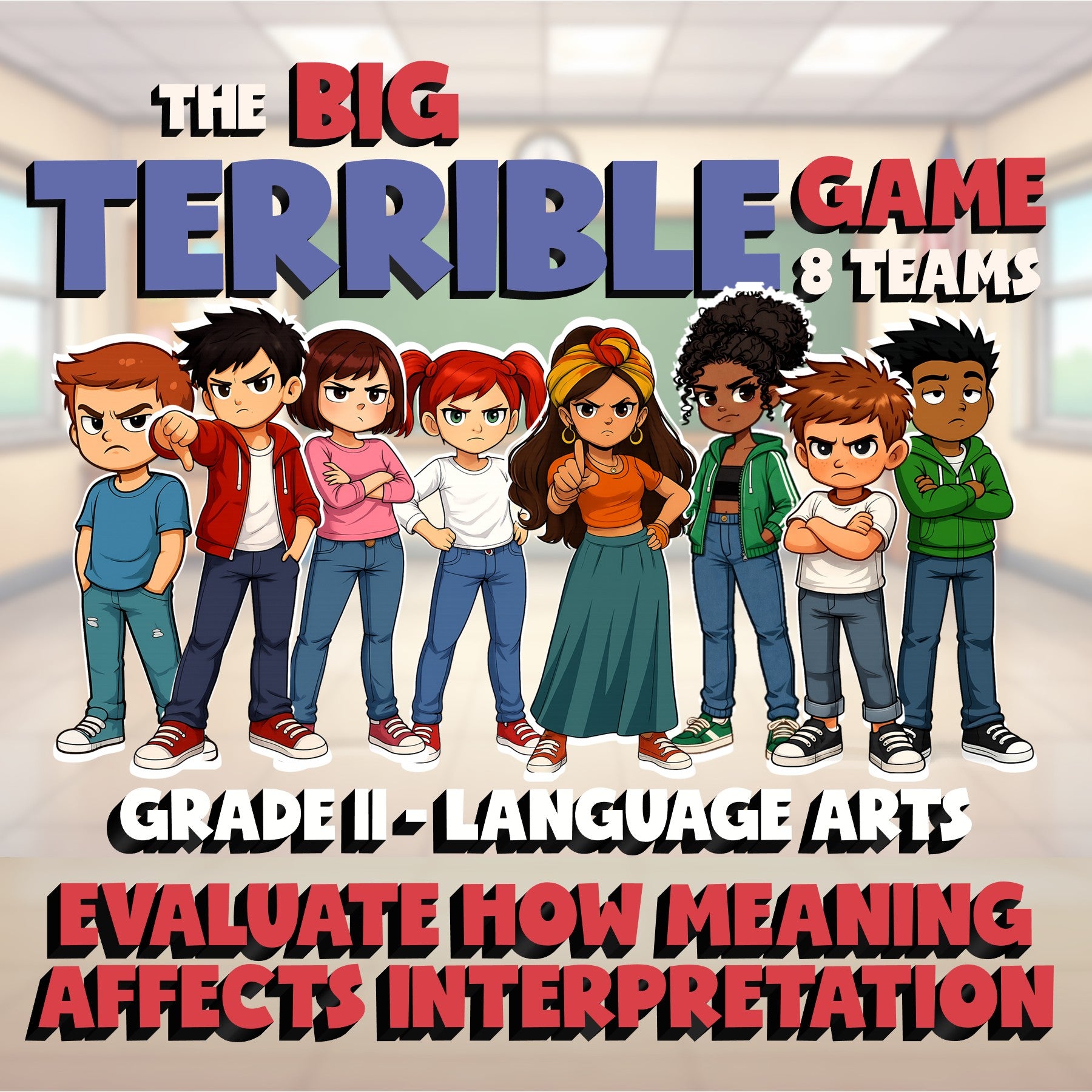 Evaluate How Meaning Affects Interpretation BIG TERRIBLE GAME - Grade 11 ELA