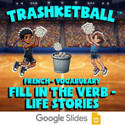 Fill In The Verb - Life Stories TRASHKETBALL French Game - No Prep Exercise