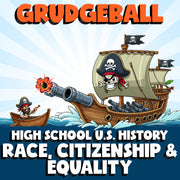 Race, Citizenship & Equality GRUDGEBALL U.S. History Game - No Prep Review