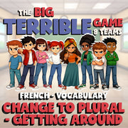 Change to Plural - Getting Around BIG TERRIBLE GAME - No Prep French Exercise