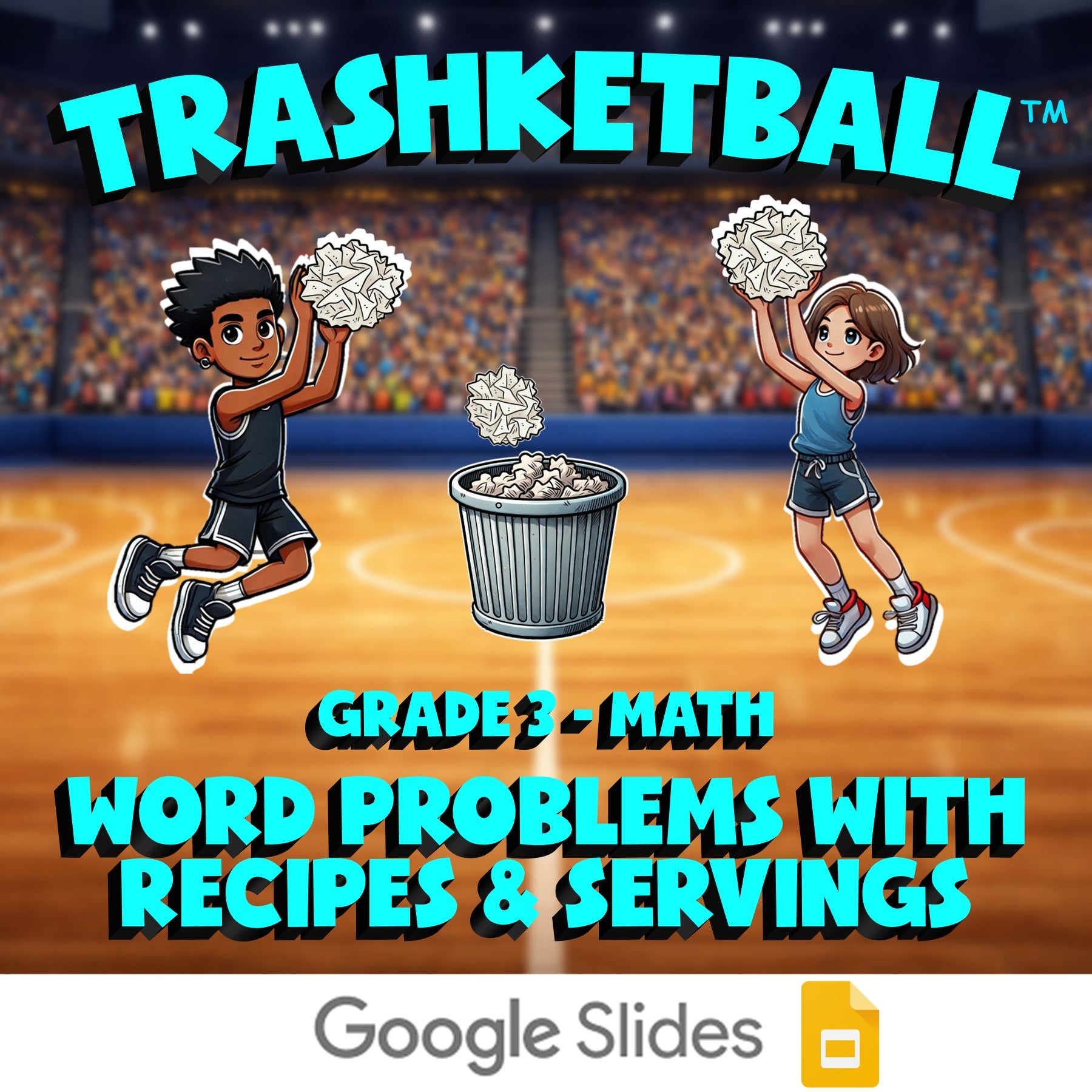 Word Problems with Recipes & Servings TRASHKETBALL Math Game - No Prep Grade 3
