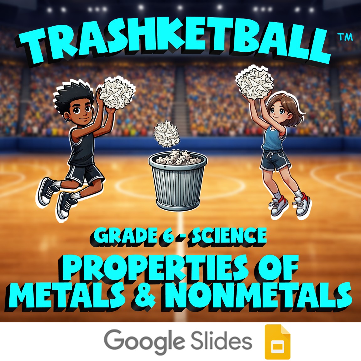 Properties of Metals & Nonmetals TRASHKETBALL Science Game - No Prep Grade 6
