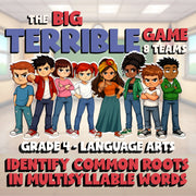 Identify Common Roots in Multisyllable Words BIG TERRIBLE GAME - Grade 4 ELA