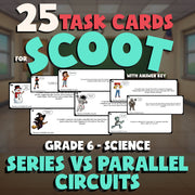 Series vs Parallel Circuits SCOOT TASK CARDS Science Game - No Prep Grade 6