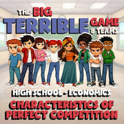 Characteristics of Perfect Competition BIG TERRIBLE GAME - Economics Review
