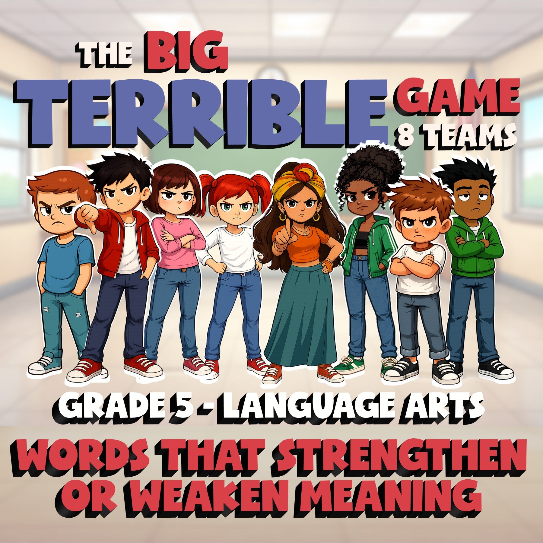 Words That Strengthen or Weaken Meaning BIG TERRIBLE GAME - Grade 5 ELA Review