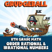 Order Rational & Irrational Numbers GRUDGEBALL Math Game - No Prep Grade 8