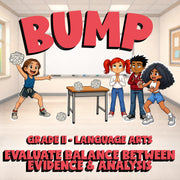 Evaluate Balance Between Evidence & Analysis BUMP ELA Game - No Prep Grade 11