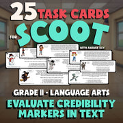 Evaluate Credibility Markers in Text SCOOT TASK CARDS ELA Game - Grade 11