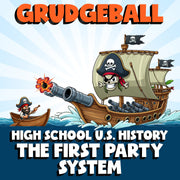 The First Party System GRUDGEBALL U.S. History Game - No Prep Review Activity