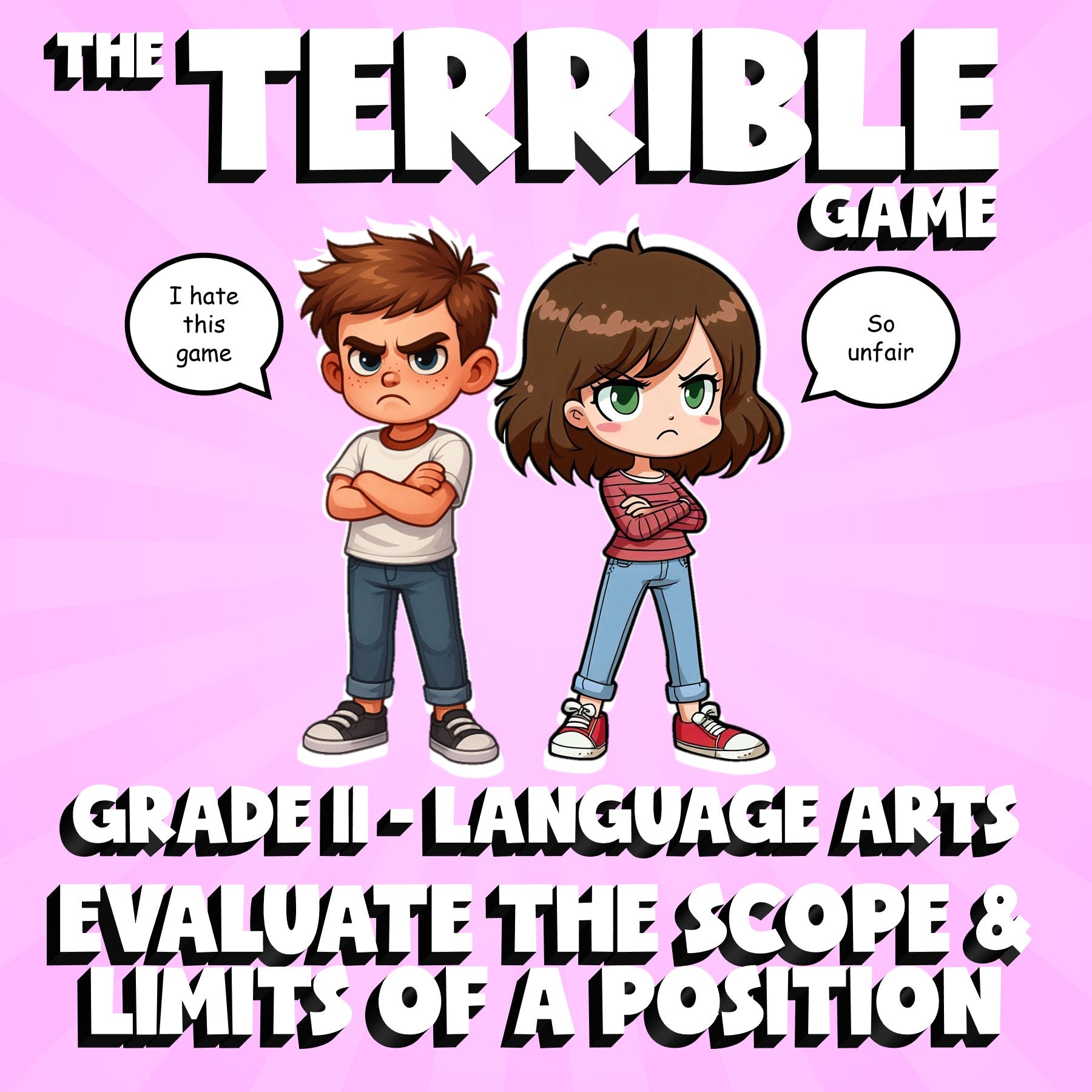 Evaluate the Scope & Limits of a Position THE TERRIBLE GAME - Grade 11 ELA