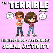 Solar Activity THE TERRIBLE GAME - No Prep Astronomy Science Review Activity