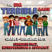 Evaluate Fact, Interpretation & Advocacy BIG TERRIBLE GAME - Grade 11 ELA Review