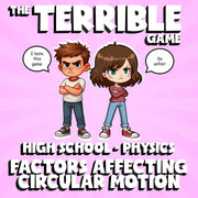 Factors Affecting Circular Motion THE TERRIBLE GAME - Physics Science Review