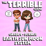 Earth Sun Moon System THE TERRIBLE GAME - No Prep Grade 8 Science Review