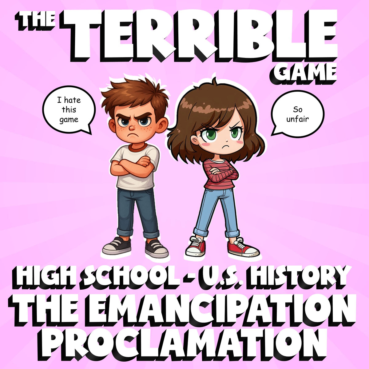 The Emancipation Proclamation THE TERRIBLE GAME - No Prep U.S. History Review