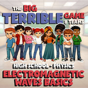 Electromagnetic Waves Basics BIG TERRIBLE GAME - No Prep Physics Science Review