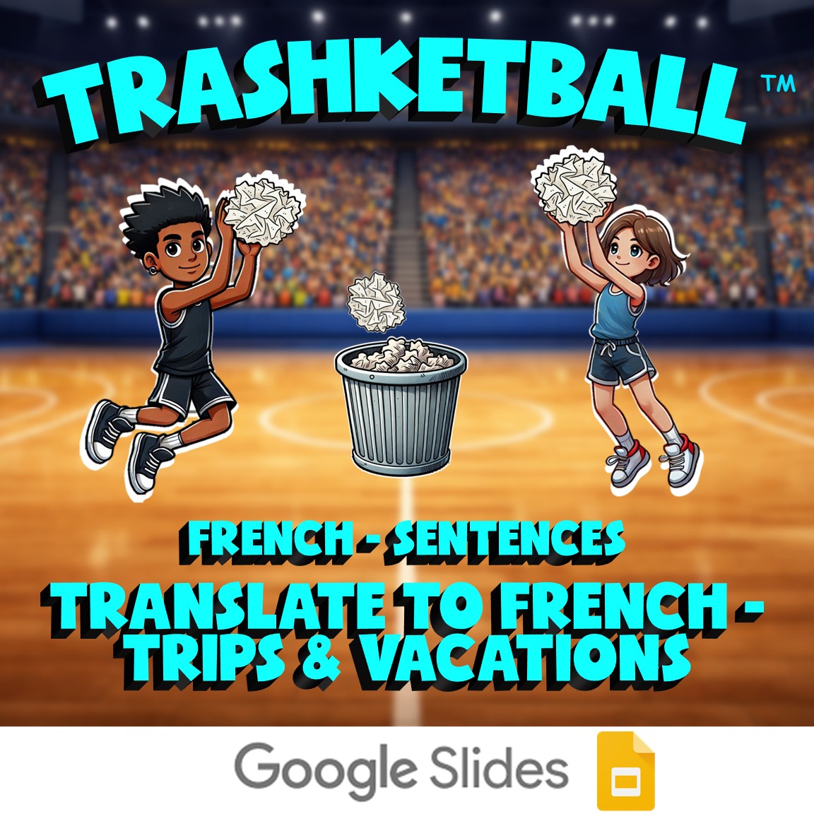 Translate to French - Trips & Vacations TRASHKETBALL French Game - No Prep