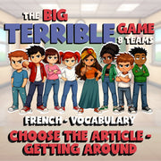 Choose The Article - Getting Around BIG TERRIBLE GAME - No Prep French Exercise