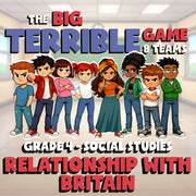 Relationship with Britain BIG TERRIBLE GAME - No Prep Grade 4 Socials Review