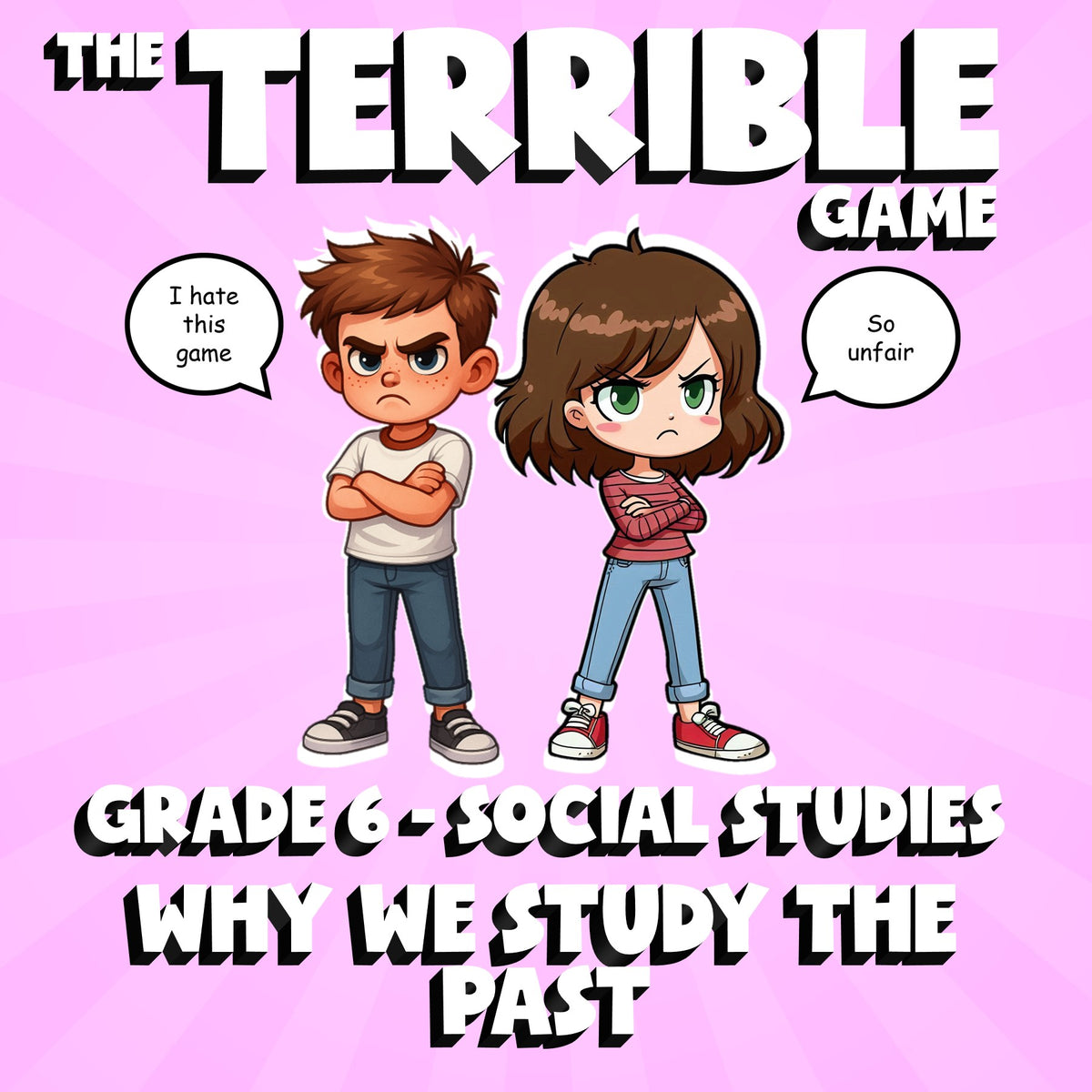 Why We Study the Past THE TERRIBLE GAME - No Prep Grade 6 Socials Review
