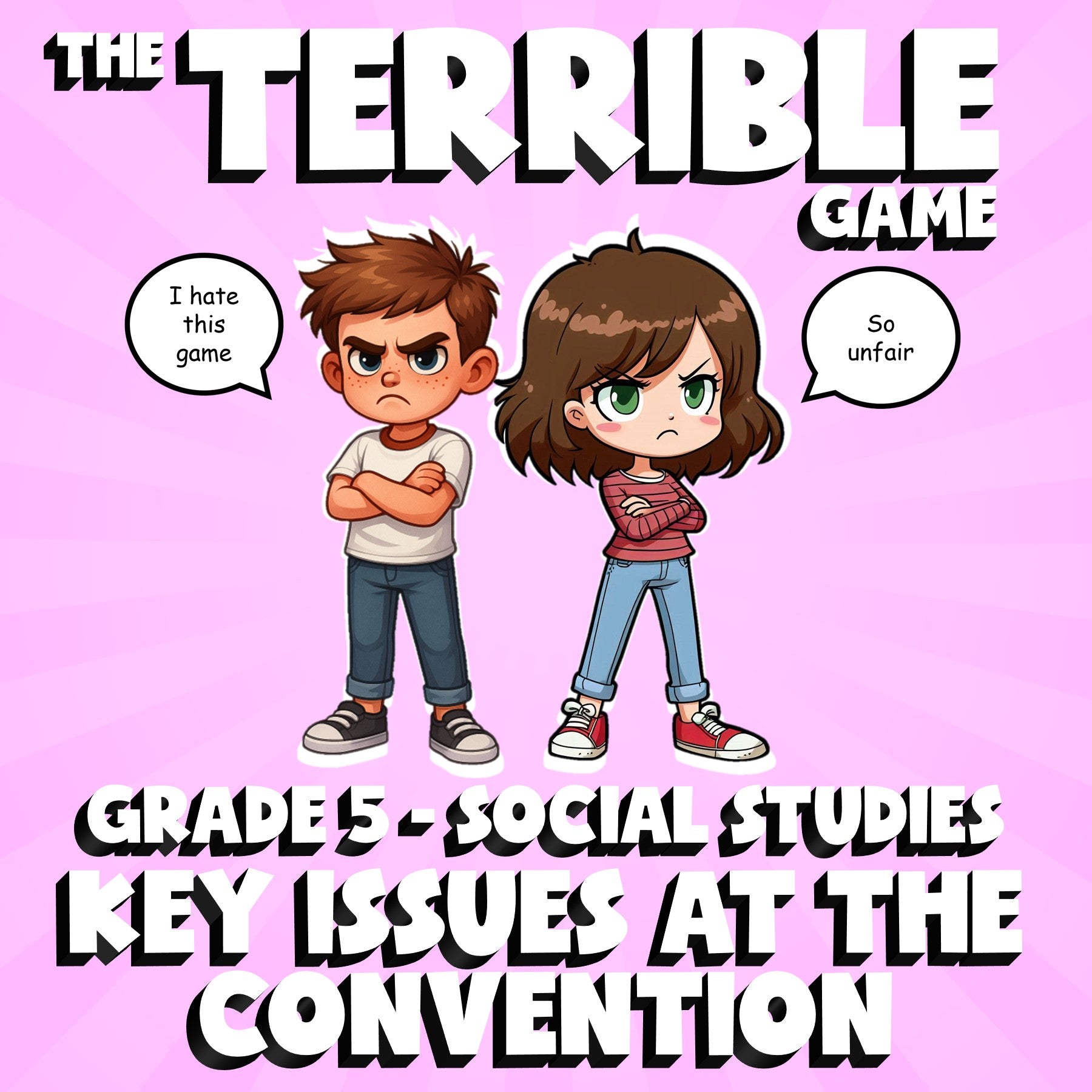 Key Issues at the Convention THE TERRIBLE GAME - No Prep Grade 5 Socials Review
