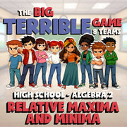 Relative Maxima and Minima BIG TERRIBLE GAME - No Prep Algebra 2 Math Review