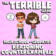 Reasoning Counterexamples THE TERRIBLE GAME - No Prep Geometry Math Review