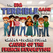 Causes of the French Revolution BIG TERRIBLE GAME - Grade 8 Socials Review