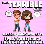 Evaluate Research Focus & Subquestions THE TERRIBLE GAME - Grade 11 ELA Review