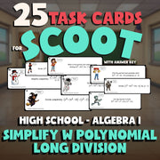 Simplify w Polynomial Long Division SCOOT TASK CARDS Math Game - Algebra 1