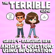 Answer W Questions Using Information THE TERRIBLE GAME - Grade 4 ELA Review