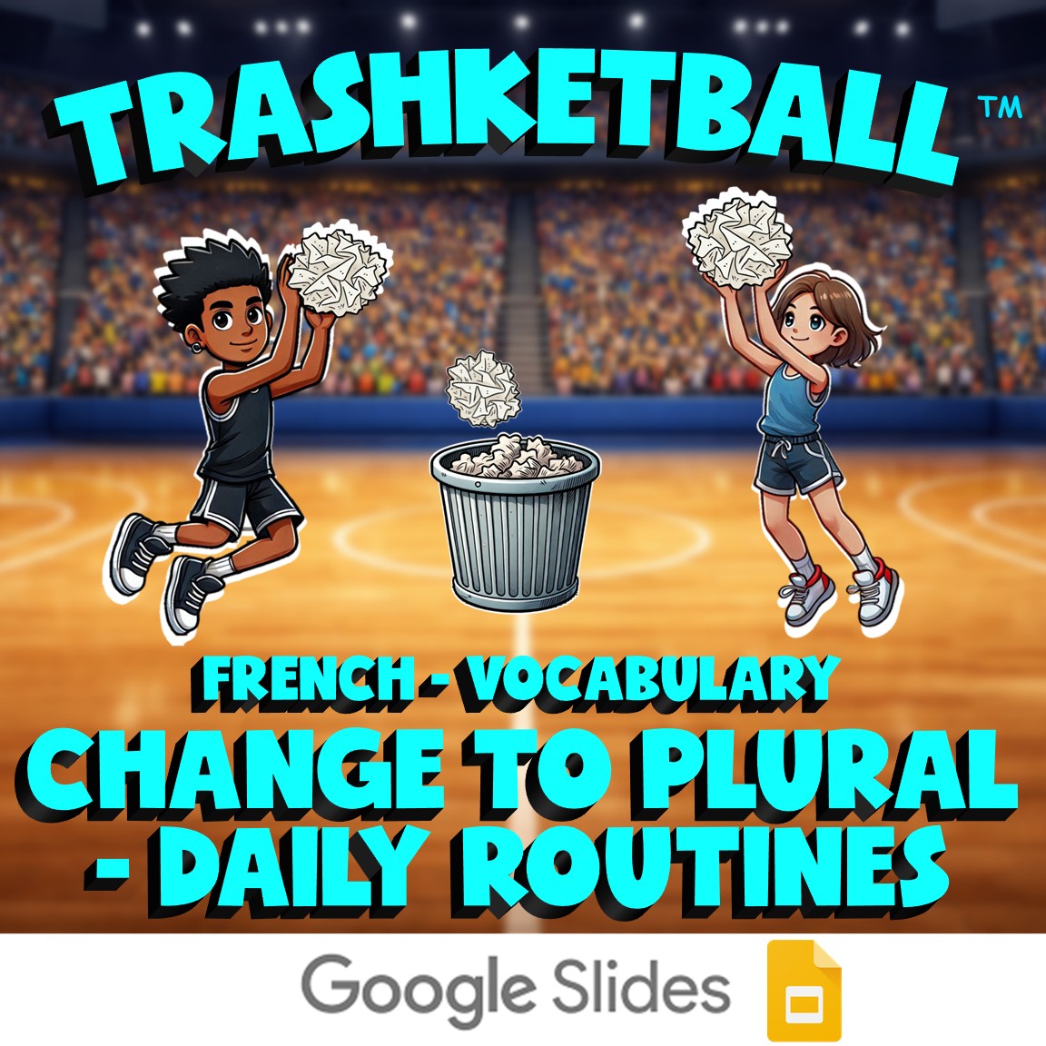 Change to Plural - Daily Routines TRASHKETBALL French Game - No Prep Exercise