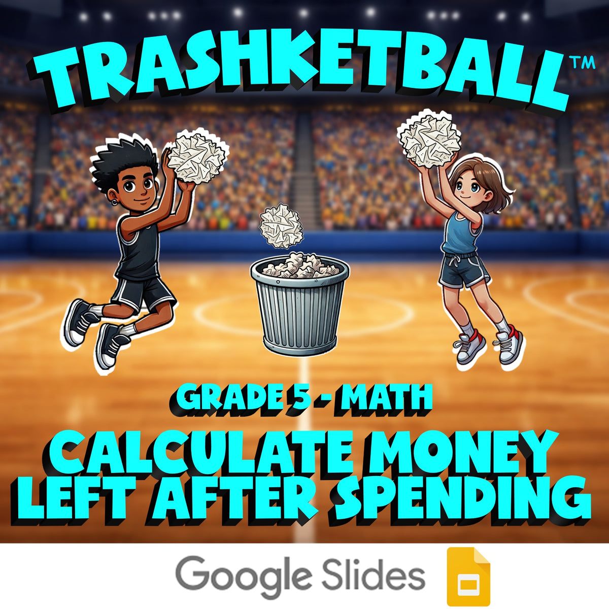Calculate Money Left After Spending TRASHKETBALL Math Game - No Prep Grade 5