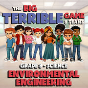 Environmental Engineering BIG TERRIBLE GAME - No Prep Grade 8 Science Review